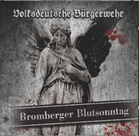 Volksdeutsche Bürgerwehr - Bromberger Blutsonntag Volksdeutsche Bürgerwehr - Bromberger Blutsonntag