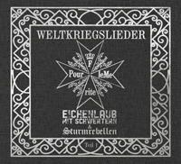 Eichenlaub mit Schwertern/Sturmrebellen - Weltkriegslieder Teil 1 (DigiPack) Eichenlaub mit Schwertern/Sturmrebellen - Weltkriegslieder Teil 1 (DigiPack)