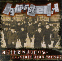 Selbststeller - Mittendurch statt dran vorbei Selbststeller - Mittendurch statt dran vorbei