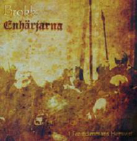 Brokk/Enhärjarna - I Frostdimmans Hemvist Brokk/Enhärjarna - I Frostdimmans Hemvist