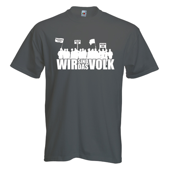 T-Shirt- Wir sind das Volk T-Shirt- Wir sind das Volk