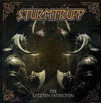Sturmtrupp - Die letzten Patrioten (Neuauflage) Sturmtrupp - Die letzten Patrioten (Neuauflage)