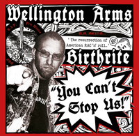 Wellington Arms/Birthrite - You Can´t Stop Us!