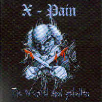 X- Pain - Die Würfel sind gefallen X- Pain - Die Würfel sind gefallen
