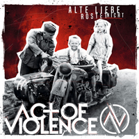 Act of Violence - Alte Liebe rostet nicht Act of Violence - Alte Liebe rostet nicht