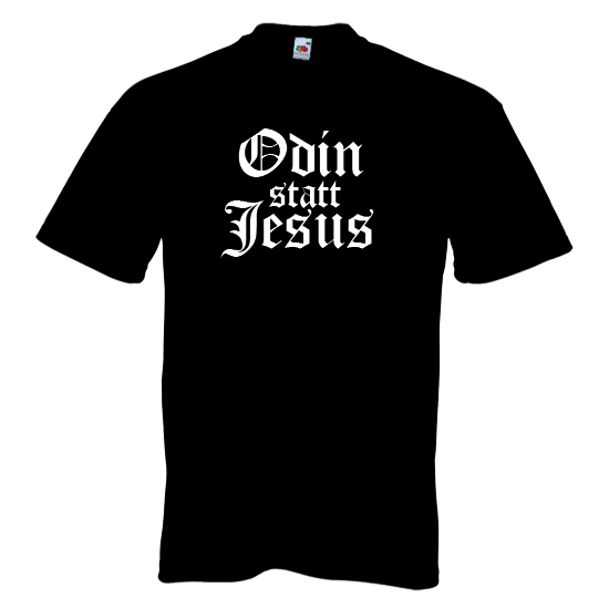 T-Shirt- Odin statt Jesus 1 T-Shirt- Odin statt Jesus 1