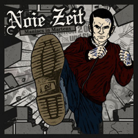 Noie Zeit - Maniacs in Martens Noie Zeit - Maniacs in Martens