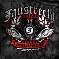 Faustrecht - For the Love of Oi Faustrecht - For the Love of Oi