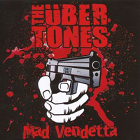 The Übertones - Mad Vendetta The Übertones - Mad Vendetta