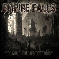 Empire Falls - Black Helicopters Empire Falls - Black Helicopters
