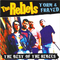 The Rebels - Torn & Frayed - The Best of the Rebels The Rebels - Torn & Frayed - The Best of the Rebels
