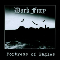 Dark Fury - Fortress Of Eagles Dark Fury - Fortress Of Eagles