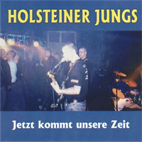 Holsteiner Jungs - Jetzt kommt unsere Zeit Holsteiner Jungs - Jetzt kommt unsere Zeit