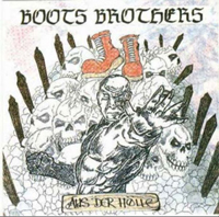 Boots Brothers - Aus der Hölle & Bonus Boots Brothers - Aus der Hölle & Bonus