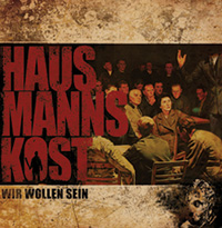 Hausmmannskost - Wir wollen sein Hausmmannskost - Wir wollen sein