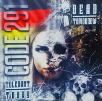 Code 291 - Tolerant today-dead tomorrow Code 291 - Tolerant today-dead tomorrow
