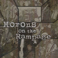 Rampage/Morons - Morons on the Rampage Rampage/Morons - Morons on the Rampage