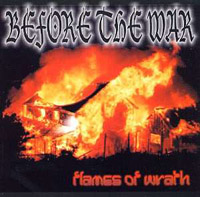 Before The War - Flames of wrath Before The War - Flames of wrath