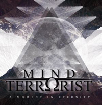 Mind Terrorist - A moment in eternity Mind Terrorist - A moment in eternity