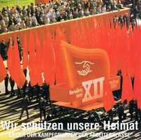 Wir schützen unsere Heimat - Lieder der Kampfgruppen der Arbeiterklasse Wir schützen unsere Heimat - Lieder der Kampfgruppen der Arbeiterklasse