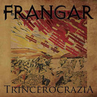 Frangar - Trincerocrazia Frangar - Trincerocrazia