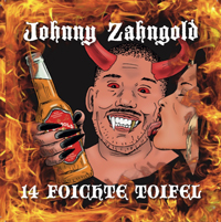 Johnny Zahngold - 14 Foichte Toifel Johnny Zahngold - 14 Foichte Toifel