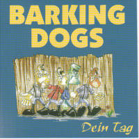 Barking Dogs - Dein Tag Barking Dogs - Dein Tag