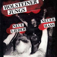 Holsteiner Jungs - Neue Lieder neuer Hass Holsteiner Jungs - Neue Lieder neuer Hass
