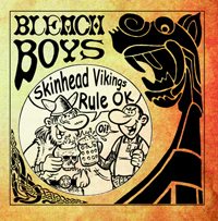 Bleach Boys - Skinhead Vikings Rule OK Bleach Boys - Skinhead Vikings Rule OK