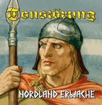 Tonstörung - Nordland Erwache (Neuauflage)