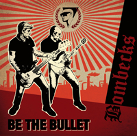 Bombecks - Be the Bullet Bombecks - Be the Bullet