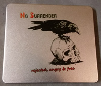 No Surrender - Rejected, angry & free (Blechbox) No Surrender - Rejected, angry & free (Blechbox)