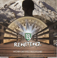 Renitenz - Wohin der Weg auch führt Renitenz - Wohin der Weg auch führt