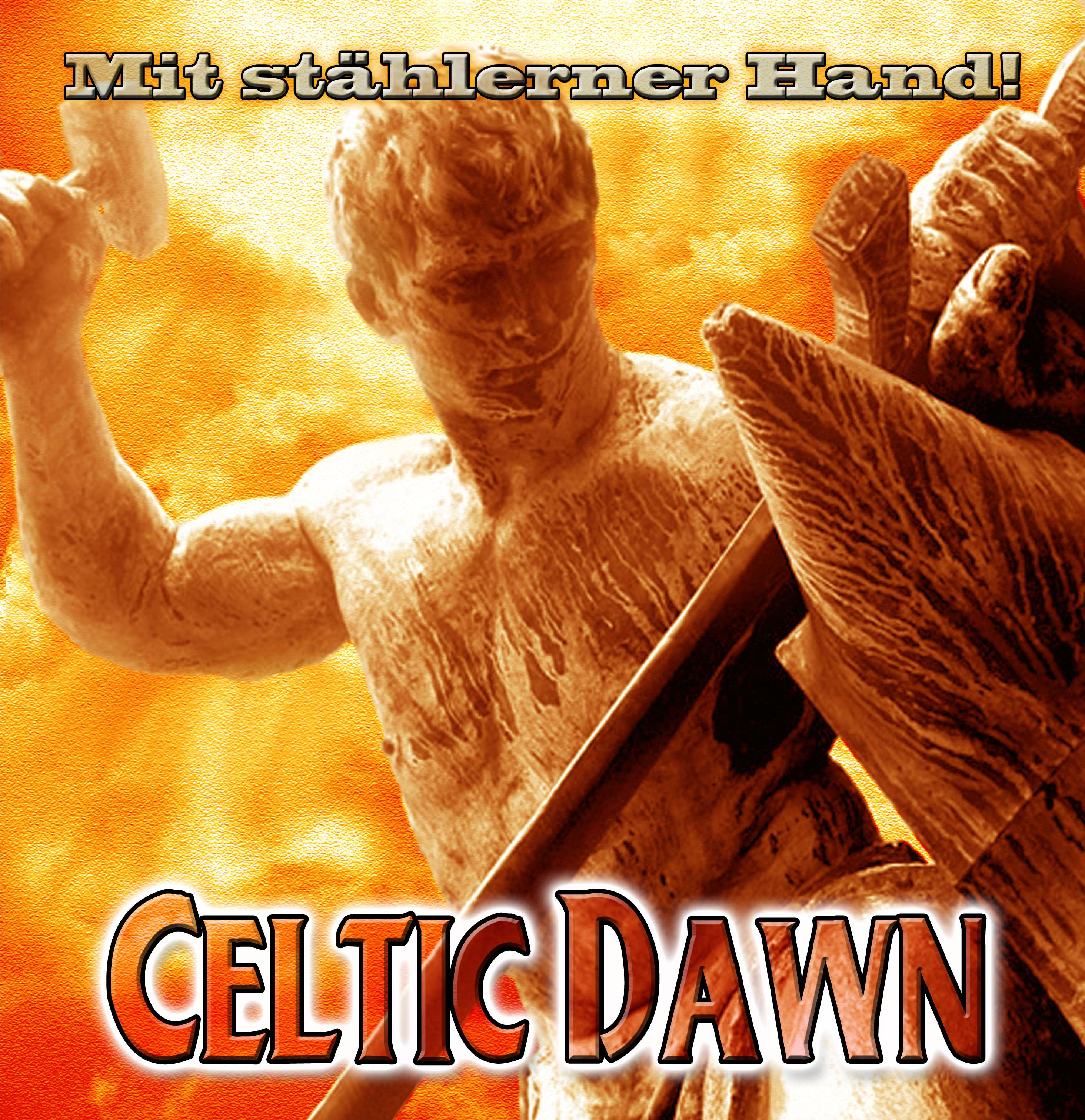 Celtic Dawn - Mit stählerner Hand