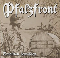 Pfalzfront - Tradition bewahren Pfalzfront - Tradition bewahren