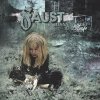 Faust - Dann werdet ihr die Asche sein Faust - Dann werdet ihr die Asche sein