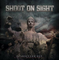 Shoot on Sight - No Justice Shoot on Sight - No Justice