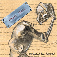 Krawal Banda - Czekajac na smierc Krawal Banda - Czekajac na smierc