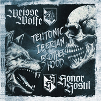 Weisse Wölfe/Honor Hostil - Teutonic Iberian Brotherhood Weisse Wölfe/Honor Hostil - Teutonic Iberian Brotherhood