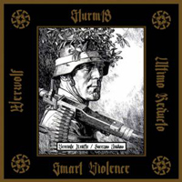 Sturm 18/Smart Violence/Ultimo Reducto/Werwolf - Vereinte Kräfte/Fuerzas Unidas Sturm 18/Smart Violence/Ultimo Reducto/Werwolf - Vereinte Kräfte/Fuerzas Unidas