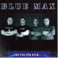 Blue Max - Von uns für euch Blue Max - Von uns für euch