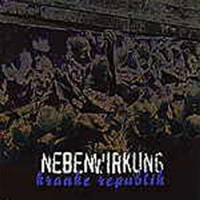 Nebenwirkung - Kranke Republik Nebenwirkung - Kranke Republik
