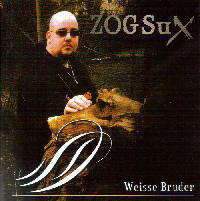 ZOG Sux - Weisse Brüder ZOG Sux - Weisse Brüder