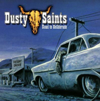 Dusty Saints - Road to Helldorado Dusty Saints - Road to Helldorado