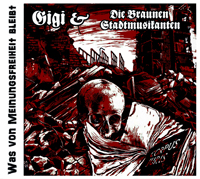 Gigi & Die Braunen Stadtmusikanten - Was von Meinungsfreiheit bleibt