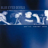 Blue Eyed Devils - We´ll never die Blue Eyed Devils - We´ll never die