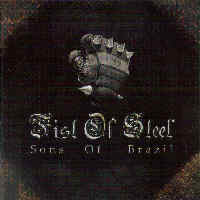 Fist of Steel - Sons of Brazil Fist of Steel - Sons of Brazil