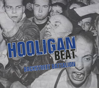 Hooligan Beat - Backstreet Battalion (DigiPack) Hooligan Beat - Backstreet Battalion (DigiPack)