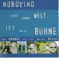Nordwind - Eure kranke Welt ist unsere Bühne Nordwind - Eure kranke Welt ist unsere Bühne