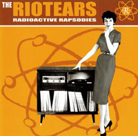 LP- The Riotears - Radioactive Rapsodies
